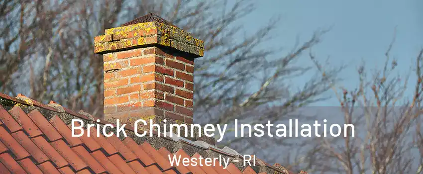  Brick Chimney Installation Westerly - RI