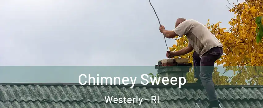  Chimney Sweep Westerly - RI
