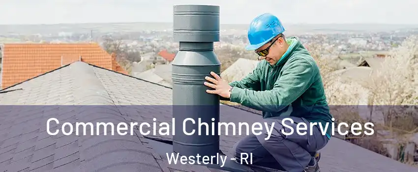  Commercial Chimney Services Westerly - RI