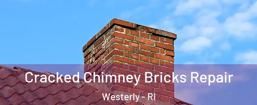  Cracked Chimney Bricks Repair Westerly - RI
