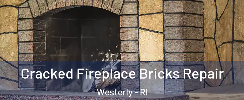  Cracked Fireplace Bricks Repair Westerly - RI