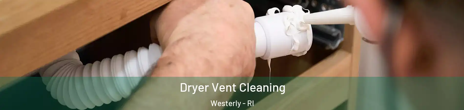  Dryer Vent Cleaning Westerly - RI