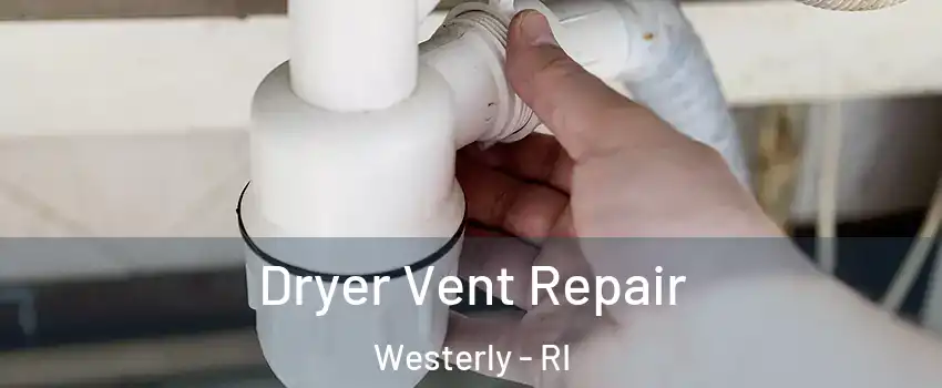  Dryer Vent Repair Westerly - RI