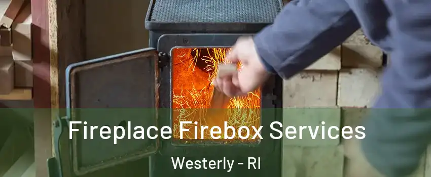  Fireplace Firebox Services Westerly - RI
