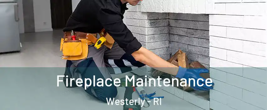  Fireplace Maintenance Westerly - RI
