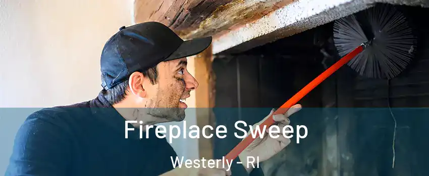  Fireplace Sweep Westerly - RI