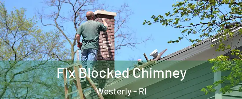  Fix Blocked Chimney Westerly - RI