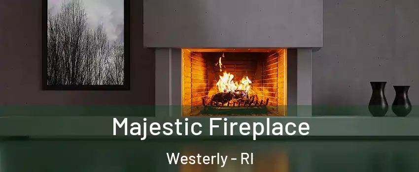  Majestic Fireplace Westerly - RI