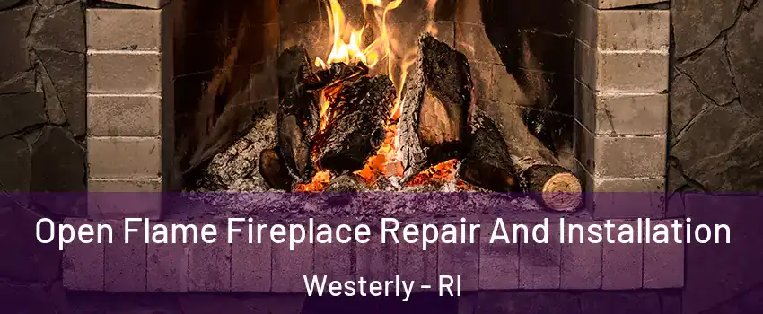  Open Flame Fireplace Repair And Installation Westerly - RI
