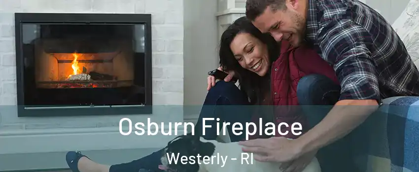  Osburn Fireplace Westerly - RI