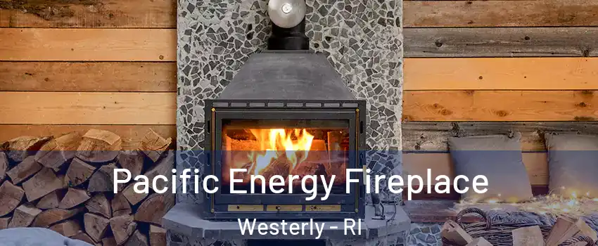  Pacific Energy Fireplace Westerly - RI