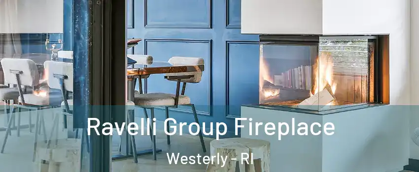  Ravelli Group Fireplace Westerly - RI