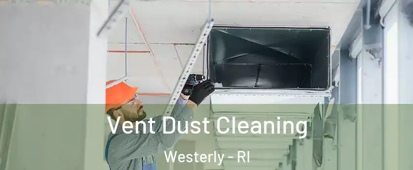  Vent Dust Cleaning Westerly - RI