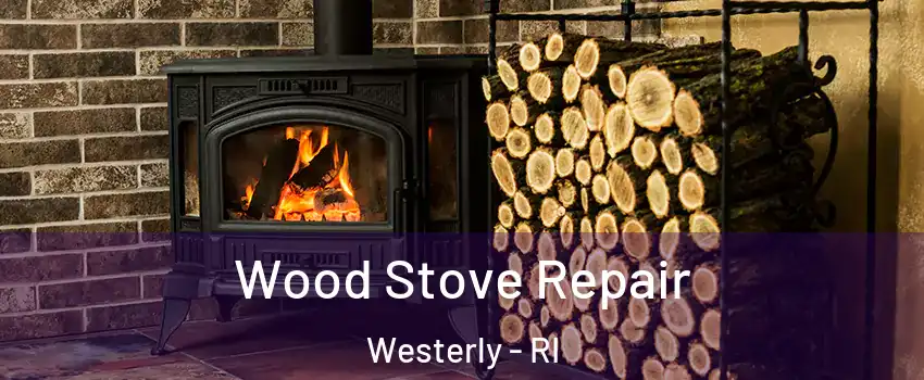  Wood Stove Repair Westerly - RI